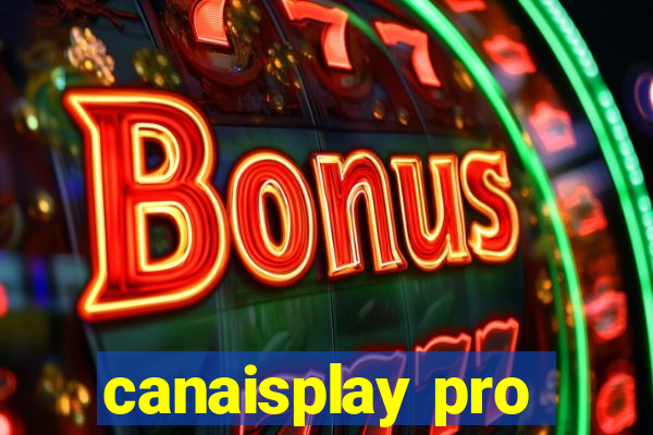 canaisplay pro